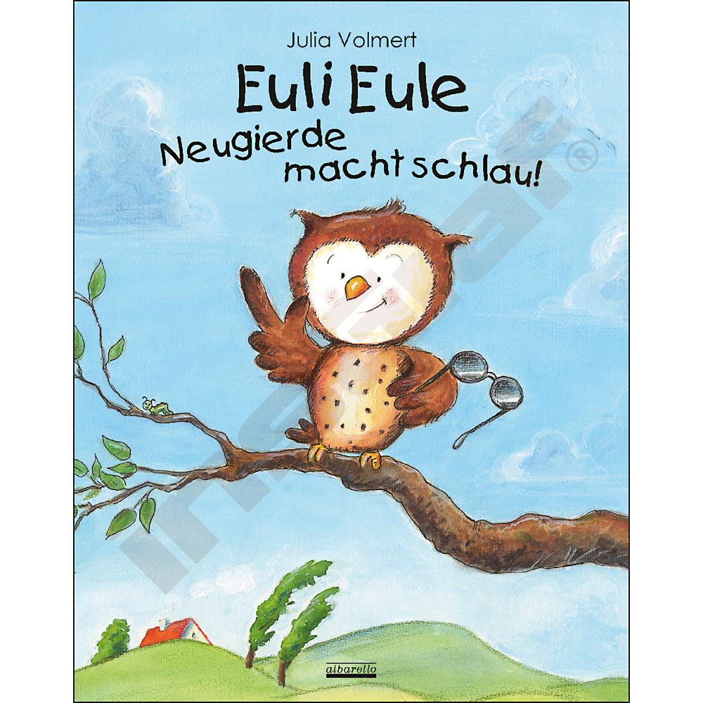 
Buch: Euli Eule - Neugierde macht schlau!
