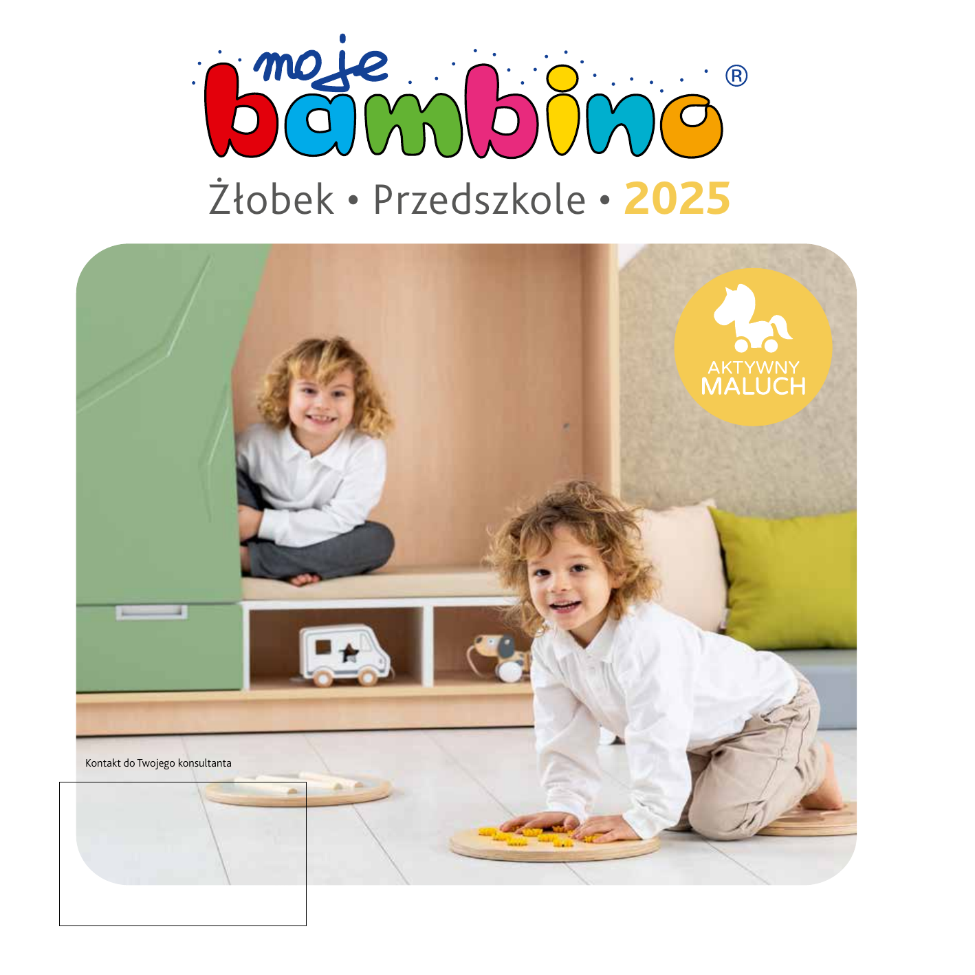 Żłobek • Przedszkole • 2025 Kontakt do Twojego konsultanta