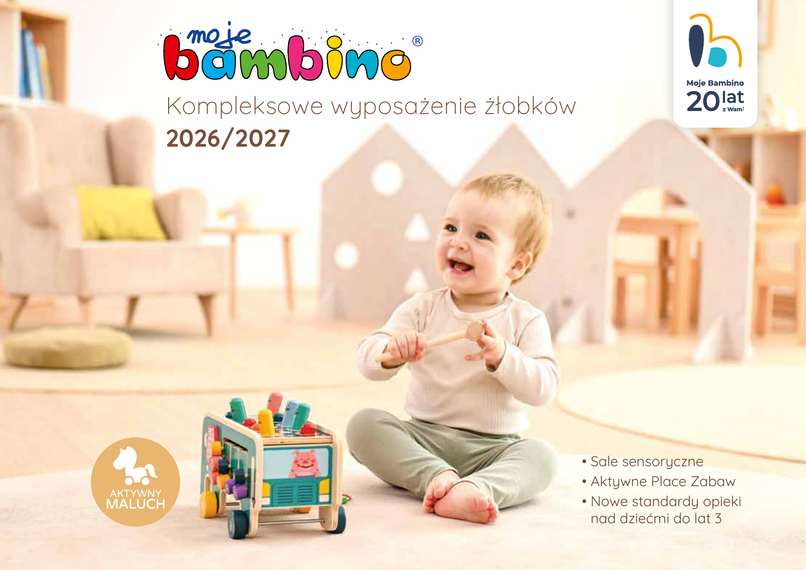 Kompleksowe wyposażenie żłobków 2026/2027 www.mojebambino.pl • Sale sensoryczne • Aktywne Place Zabaw • Nowe standardy opieki nad dziećmi do lat 3